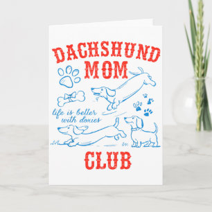 Dachshund-Mama-Club Das Leben ist besser mit Dachs Karte