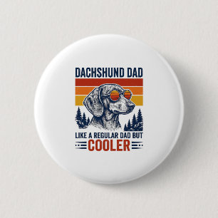 Dachshund Papa wie ein normaler Papa, aber cooler  Button