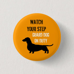 Dachshund Pass Auf Lustiges Design Button