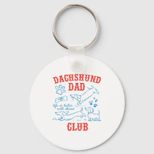 Dachshund-Vater-Club Das Leben ist besser mit Doxi Schlüsselanhänger