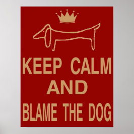 Dackel, Behalt Calm Schuld Hund Poster