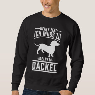 Dackel Dackel Dackel Inhaber Dackel Sweatshirt