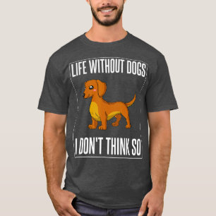 Dackel Dackel Hunde Welpen Eigentümer Lover _11 T-Shirt
