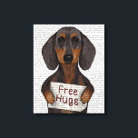 Dackel-Freie Hugs Leinwanddruck<br><div class="desc">Inspiration und Urlaub</div>