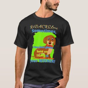 Dackel Funny Dackel Hund Hunde Hunde Hunde Hunde a T-Shirt