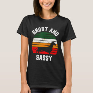 Dackel Funny Weiner Dog Kurz Sassy T-Shirt