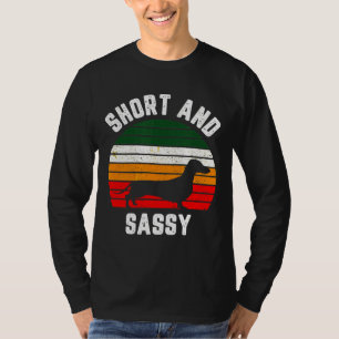 Dackel Funny Weiner Dog Kurz Sassy T-Shirt
