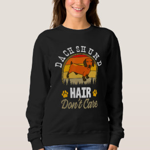 Dackel Hair Keine Sorge Retro Hunde & Besitzer Cos Sweatshirt