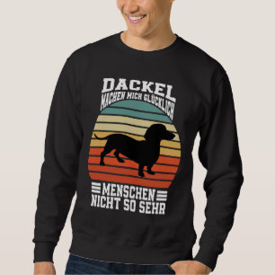 Dackel Hunde Dackel Dog Owner Teckel Sweatshirt