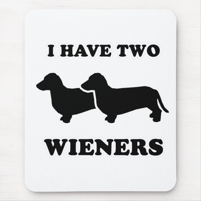 DACKEL-HUNDET-Shirts - "ich habe zwei weiners " Mousepad (Vorne)