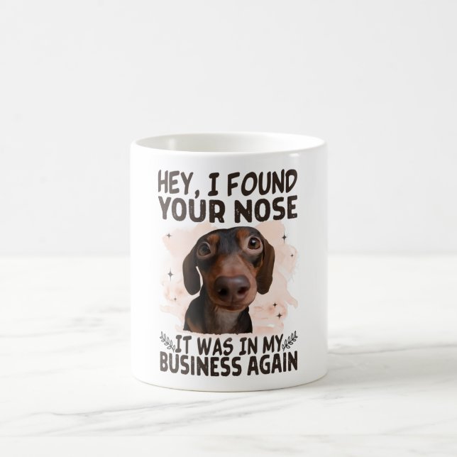 Dackel, ich habe deine Nase gefunden, es war mein  Kaffeetasse (Mittel)