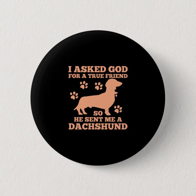 Dackel ist mein wahrer Freund Button (Vorderseite)
