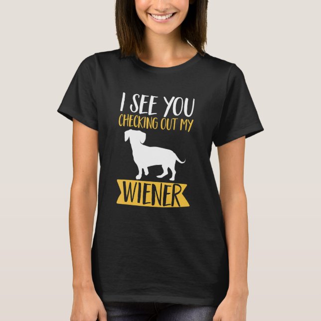Dackel Lover - Ich sehe, wie du meine Dackel ausch T-Shirt (Vorderseite)