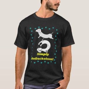 DACKEL PET FUNNY DACKEL DOG OWNER REDACKELOUS W T-Shirt