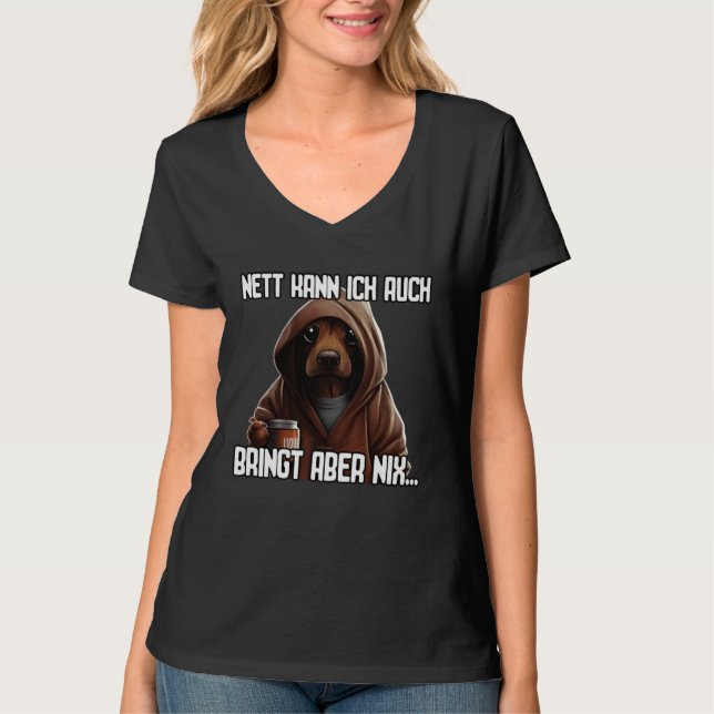 Dackel Spruch Geschenk I Nett kann ich auch bringt T-Shirt (Vorderseite)