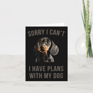 Dackel tut mir leid, ich kann mit meinem Hund kein Karte