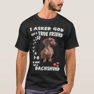 Dackel und Dackel lieben ich es, Gott für einen wa T-Shirt