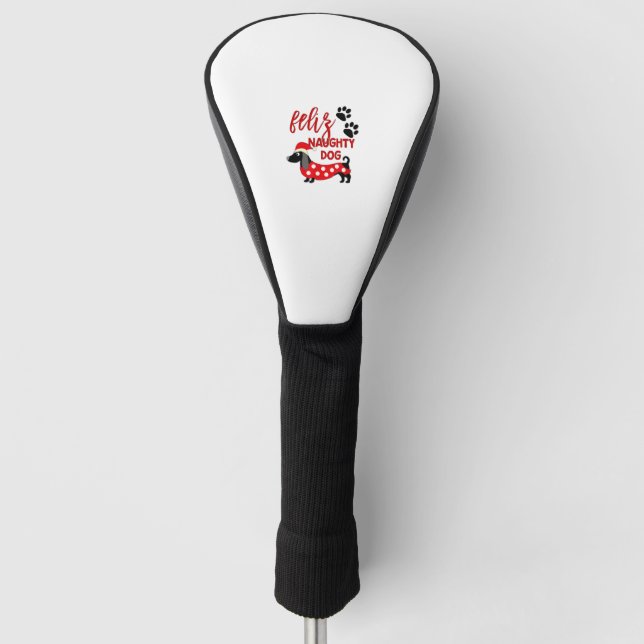 Dackel Weihnachts-Shirt _ Funny Feliz Naughty Do Golf Headcover (Vorderseite)