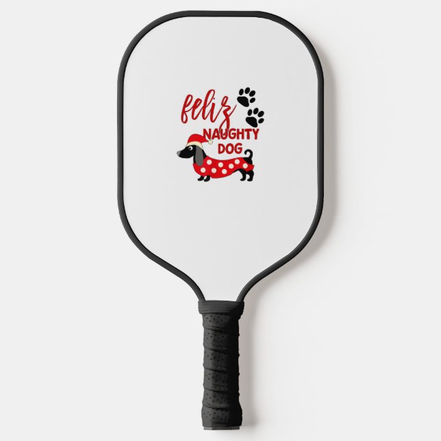 Dackel Weihnachts-Shirt _ Funny Feliz Naughty Do Pickleball Schläger (Vorderseite)