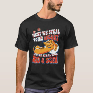 Dackel zuerst stehlen wir Ihr Herz, dann stehlen w T-Shirt