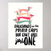 Dackeln sind wie Potato Chips Poster