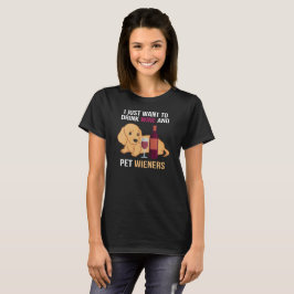 Dackeln trinken Wein & Haustiere: Dackel Lover's D T-Shirt