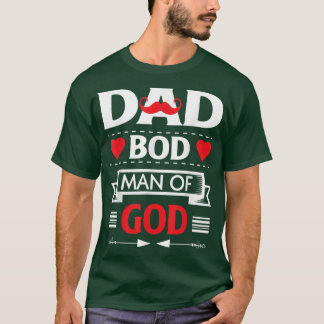 Dad Bod Mann Gottes T-Shirt