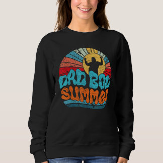 Dad Bod Summer Sweatshirt