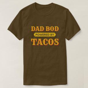 Dad Bod T-Shirt mit Tacos-Antrieb