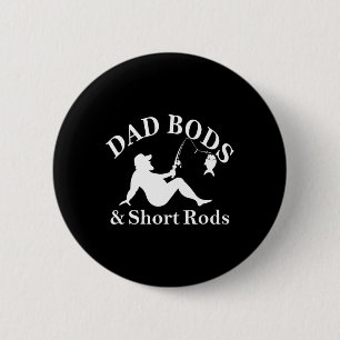 Dad Bods und kurze Ruten Lustige Angler-Freunde  Button