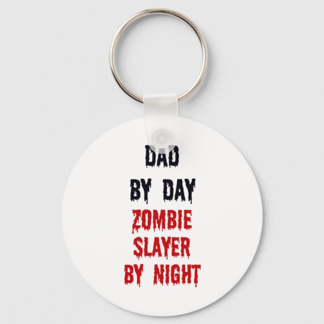 Dad By Day Zombie Slayer By Night Schlüsselanhänger (Vorderseite)