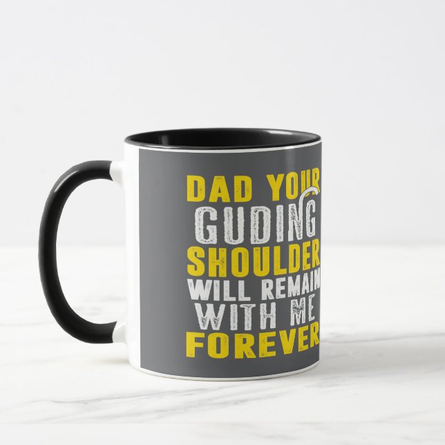 Dad Deine führende Schulter wird bei mir bleiben f Tasse (Links)