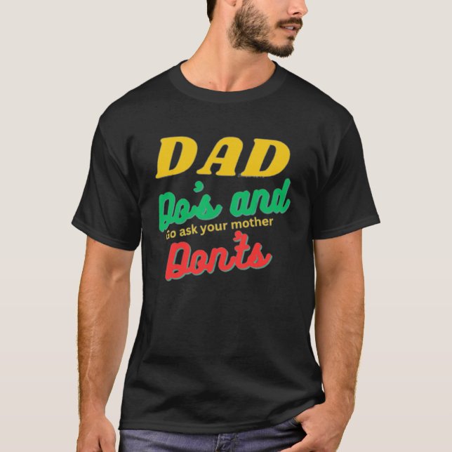 Dad Do s and Don ts T-Shirt (Vorderseite)