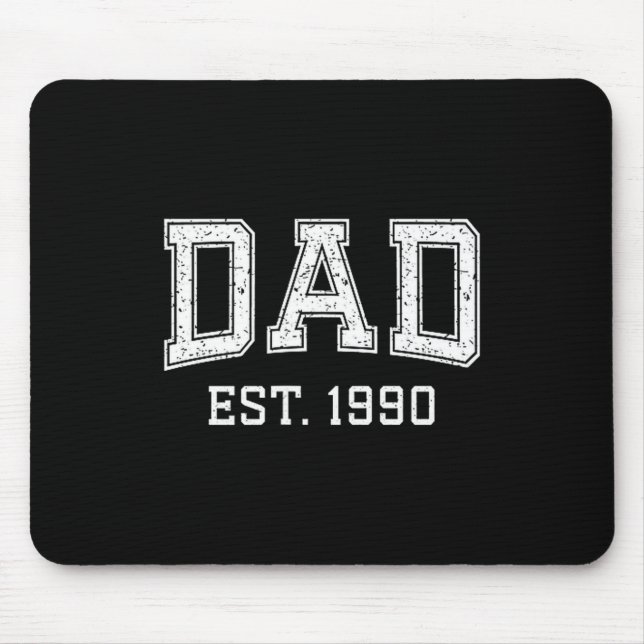 Dad Est 1990 Dad D Fathers Day Ized  Mousepad (Vorne)