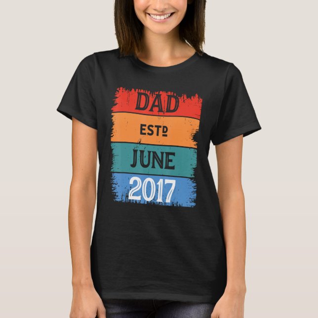 Dad Est Jun 2017 Proud Papa Grandpa Best Daddy Leg T-Shirt (Vorderseite)
