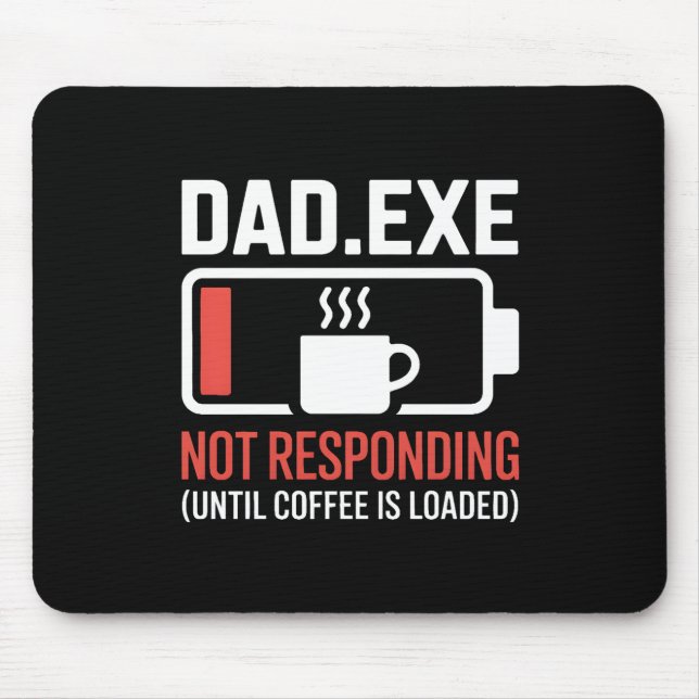 Dad.exe Coffee Not Responding Programmer Desk Mousepad (Vorne)