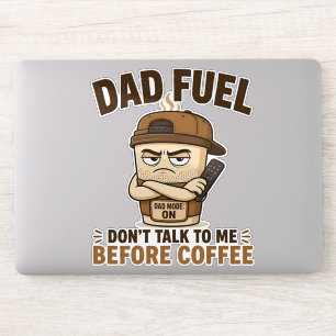 Dad Fuel Rede mir vor dem Kaffee nicht Funny Aufkleber