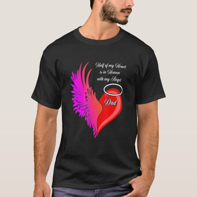 Dad Half My Heart Is In Heaven With My Angel T-Shirt (Vorderseite)