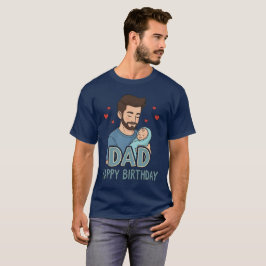 Dad Happy Birthday T-Shirt