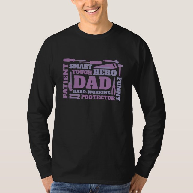 Dad Hard Working Protector Hero Patient Smart Toug T-Shirt (Vorderseite)