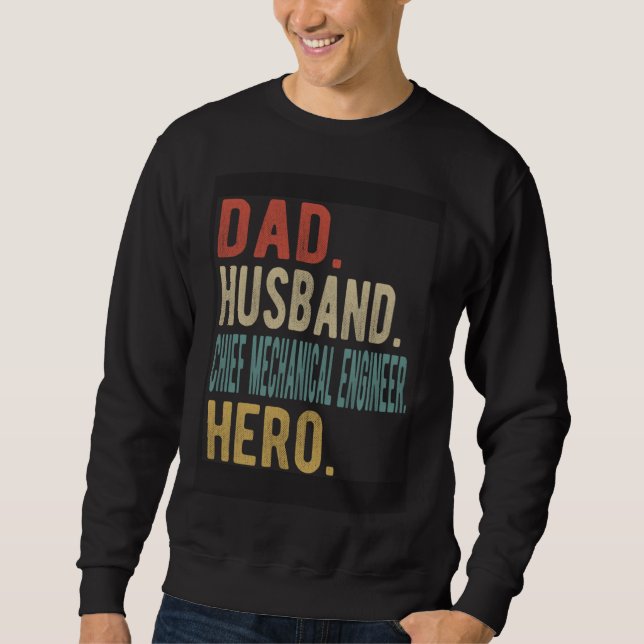 Dad Husband Chief Mechanical Engineer Hero Sweatshirt (Vorderseite)