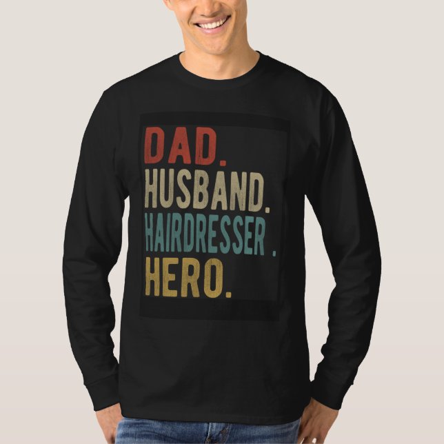Dad Husband Hairdresser Hero T-Shirt (Vorderseite)