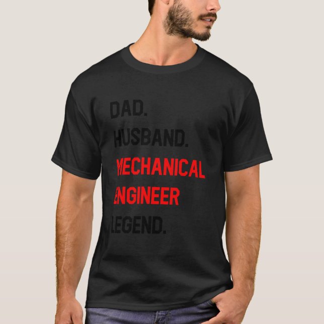 Dad Husband Mechanical Engineer Legend Office Job T-Shirt (Vorderseite)