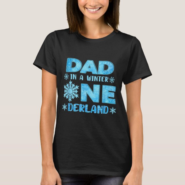 Dad In A Winter Onederland Bday Girl Sweet Snowfla T-Shirt (Vorderseite)
