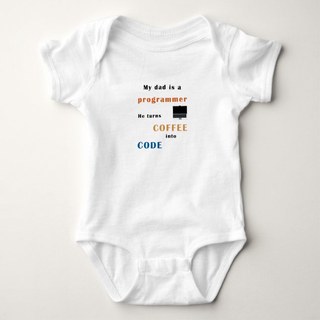 Dad is a progammer, he turns coffee into code baby strampler (Vorderseite)