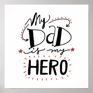 Dad is my hero poster
