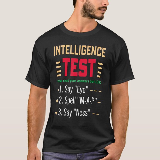 dad joke Intelligence Test Say Eye M A P Ness T-Shirt (Vorderseite)