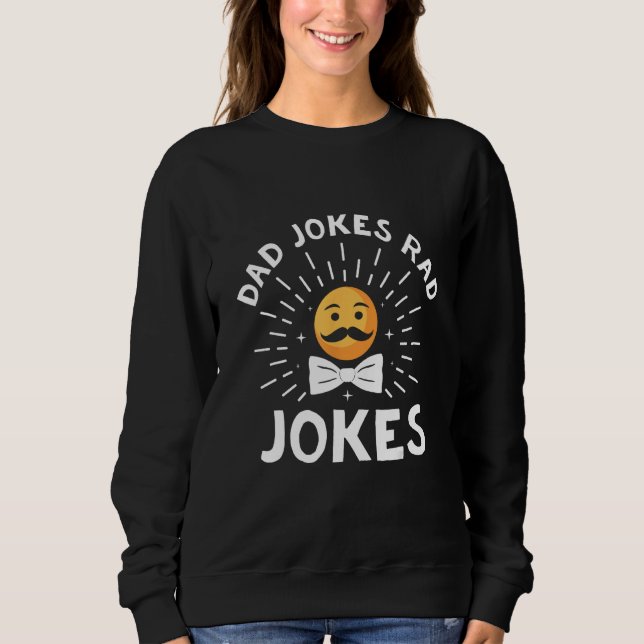 Dad Jokes Rad Jokes Cool Daddy Chill Father Sweatshirt (Vorderseite)
