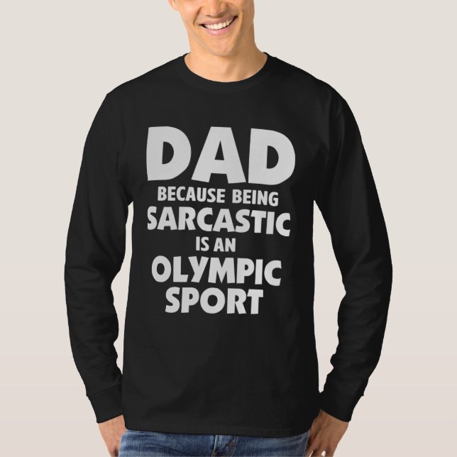 Dad Jokes Sarcasm Quotes Sarcastic Olympic Sport T-Shirt (Vorderseite)