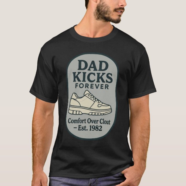 DAD KICKS FOREVER T-Shirt (Vorderseite)